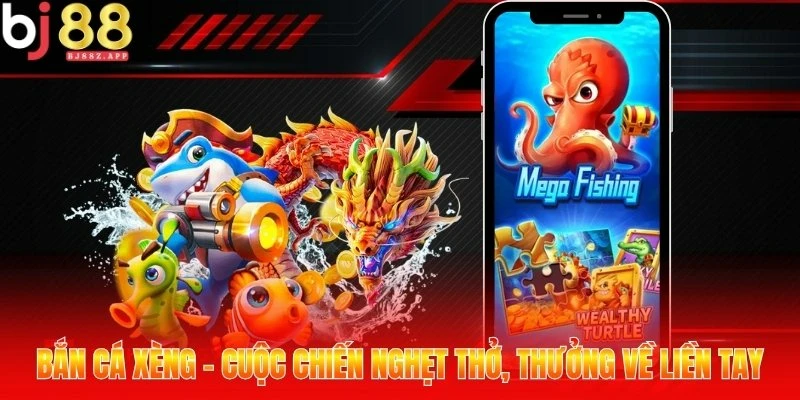 Bắn Cá Xèng - Cuộc Chiến Nghẹt Thở, Thưởng Về Liền Tay