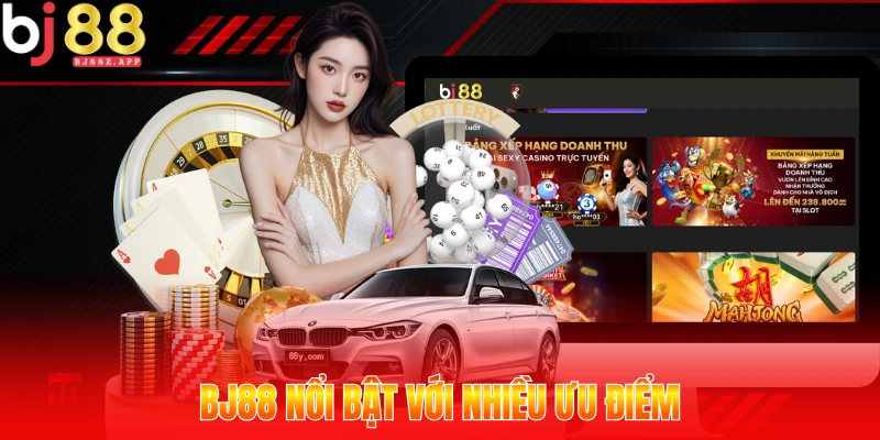 BJ88 nổi bật với nhiều ưu điểm