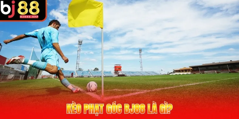 Kèo phạt góc BJ88