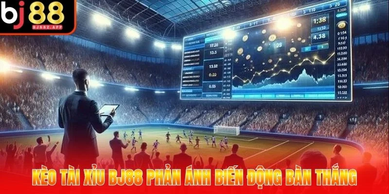 Kèo tài xỉu BJ88