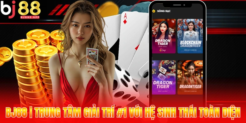 Rồng Hổ BJ88 Cược Liên Tục Thắng Tới Tấp Tiền Siêu Khủng