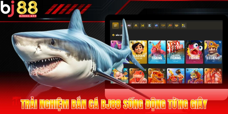 Trải nghiệm bắn cá BJ88 sống động từng giây