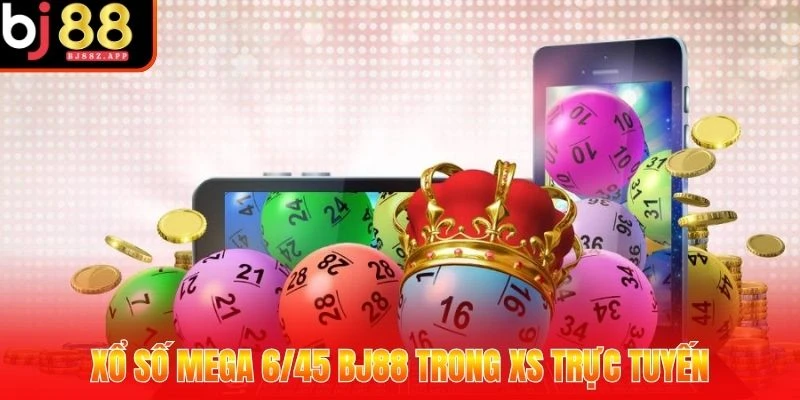 Xổ Số Mega 6/45 BJ88